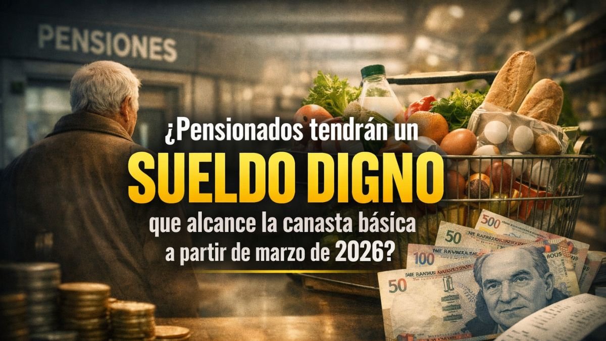 ¿Pensionados tendrán un sueldo digno que alcance la canasta básica a partir de marzo de 2026?